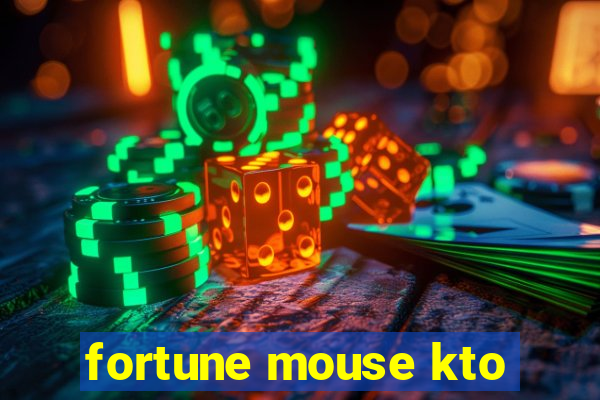 fortune mouse kto